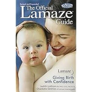 The Official Lamaze Guide by Judith Lothian